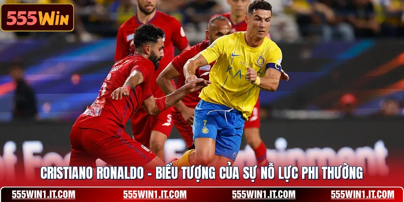 Cristiano Ronaldo - Biểu Tượng Của Sự Nỗ Lực Phi Thường Cristiano Ronaldo