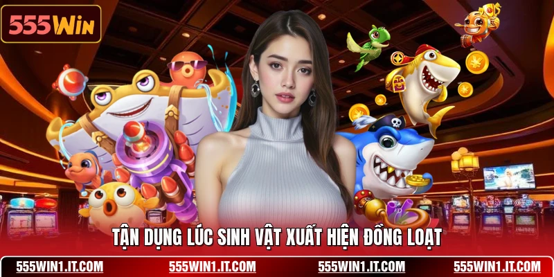 Tận dụng lúc sinh vật xuất hiện đồng loạt
